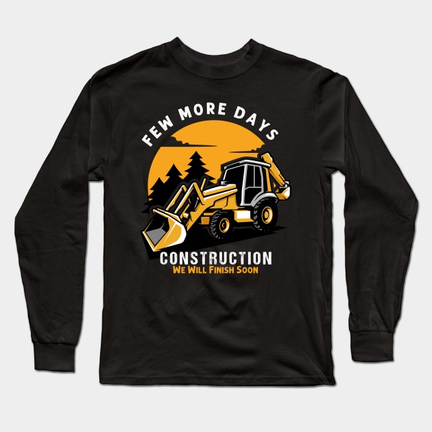 Few More Days Construction For Men Dad Construction Worker Long Sleeve T-Shirt by Emouran